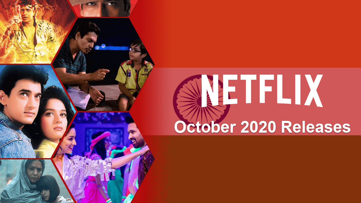 new indian movies tv series netflix october 2020 1