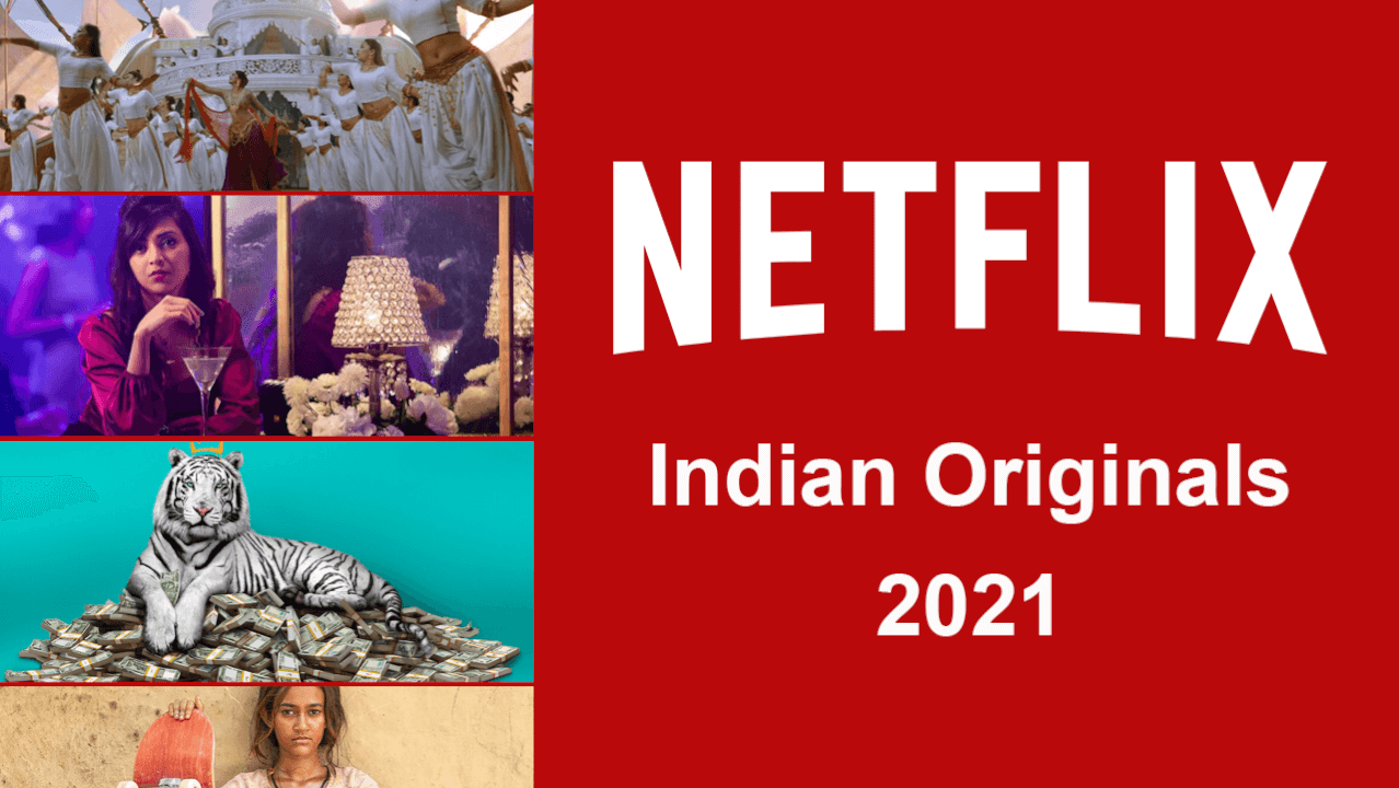 netflix originals from india 2021