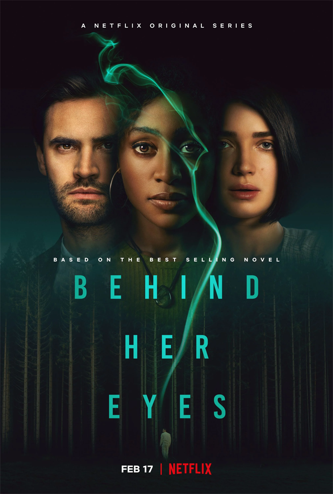 psychological-thriller-behind-her-eyes-season-1-plot-cast-trailer-and-netflix-release-date-poster psychological thriller behind her eyes season 1 plot cast trailer and netflix release date poster