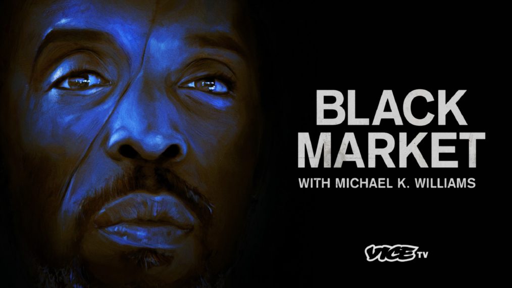 Black Market Season 2 Michael K Williams VICE TV 