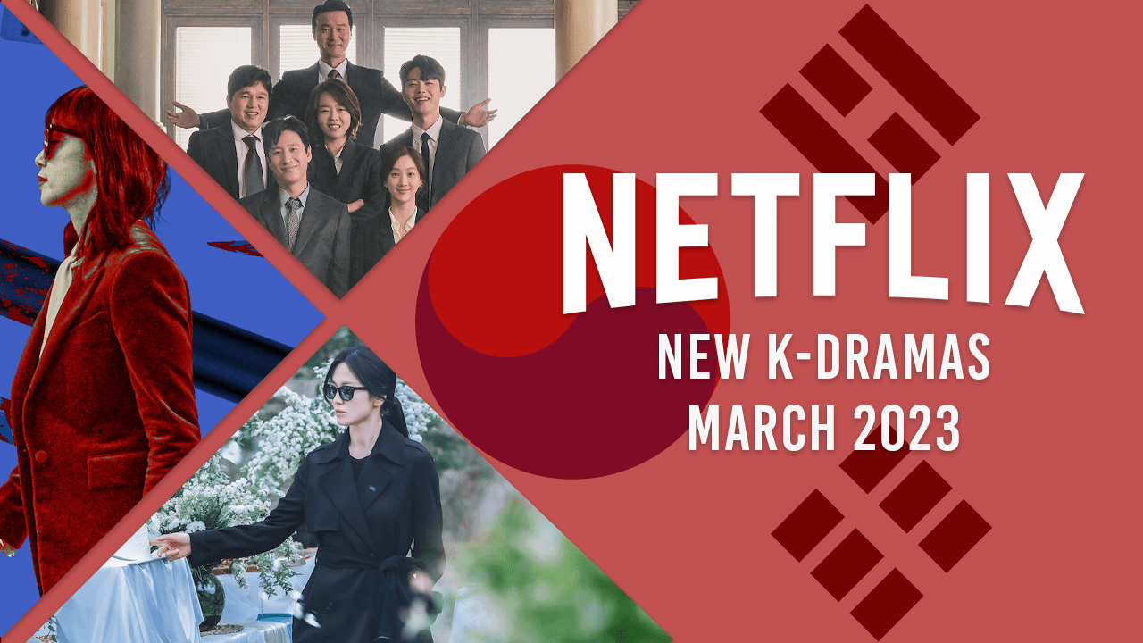 New KDramas on Netflix in March 2023